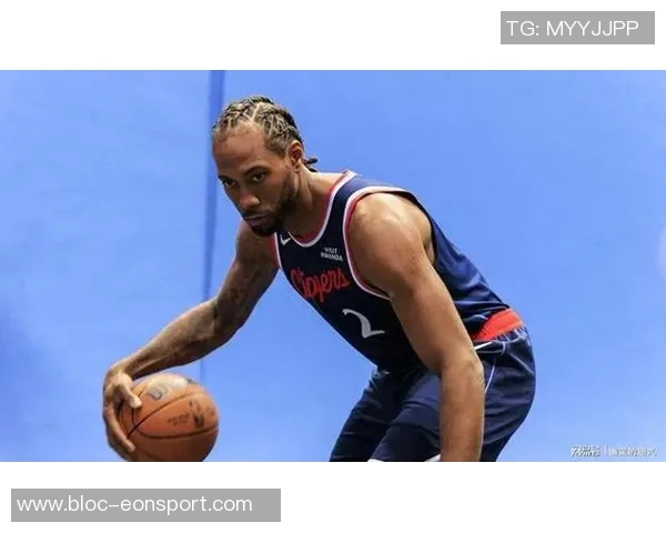 莱昂纳德分享家庭生活理念努力平衡篮球与亲情的关系